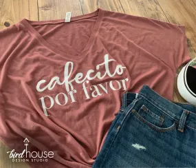 Cafecito Por favor, Funny Shirt, Custom Any Color or style