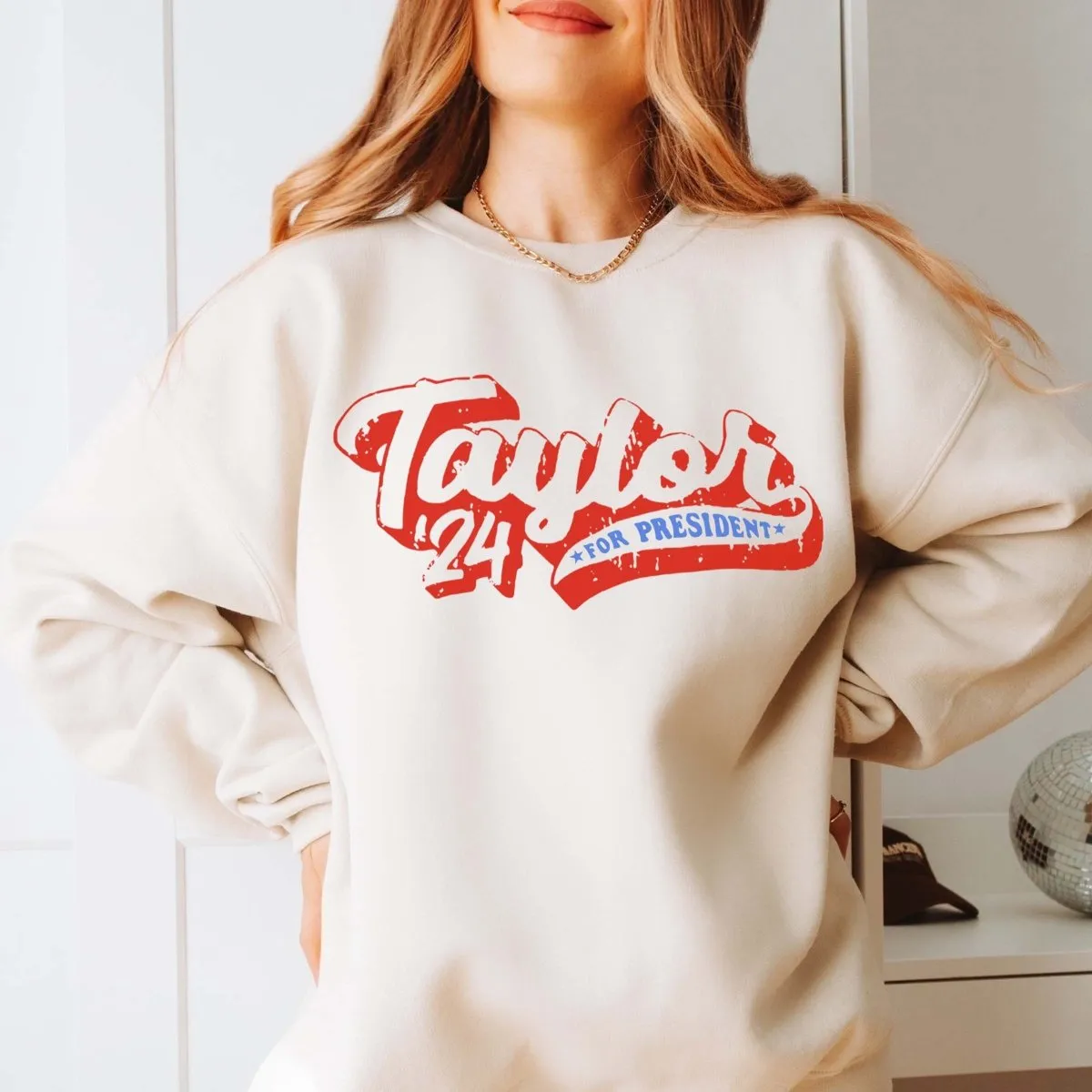 Taylor For President Wholesale Graphic Sweatshirt - Fast Shipping