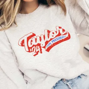 Taylor For President Wholesale Graphic Sweatshirt - Fast Shipping